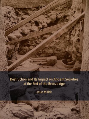 cover image of Destruction and Its Impact on Ancient Societies at the End of the Bronze Age